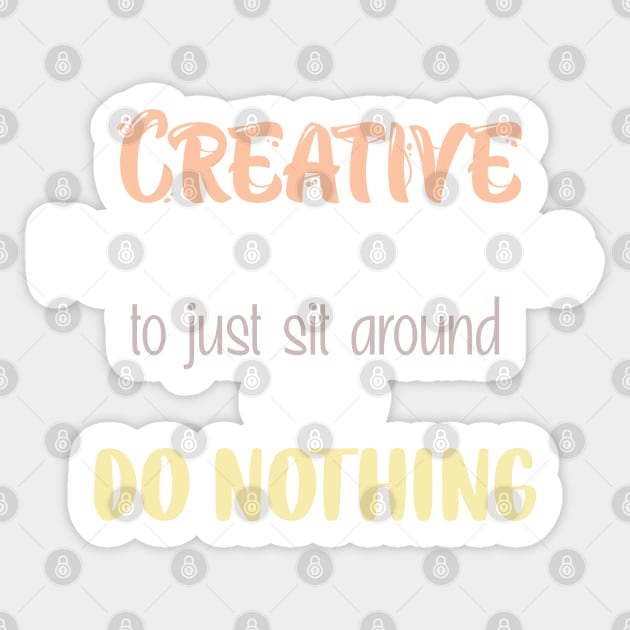 Creative people quote Sticker by SamridhiVerma18